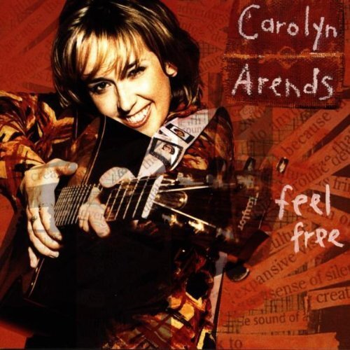 Carolyn Arends Feel Free (CD)