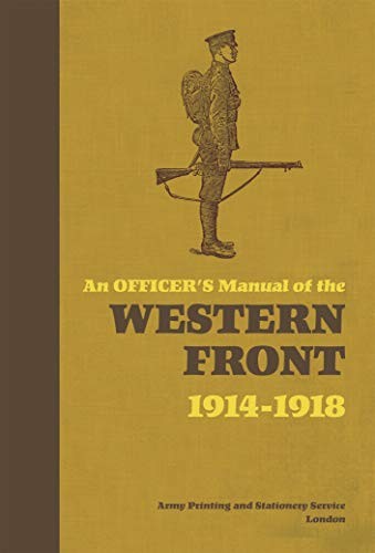 An Officer's Manual of the Western Front: 1914-1918. Bull New.#+.# - Image 3
