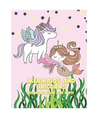 Mermaids and Unicorns Coloring Book for Kids, Diana Prisputa