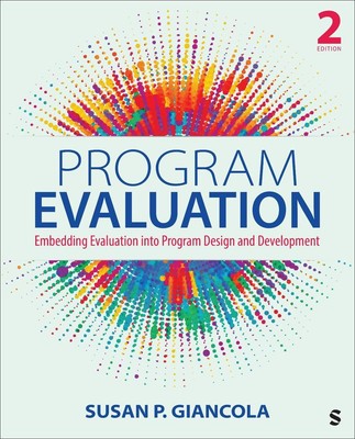 Program Evaluation: Embedding Evaluation into Program Design and Development by 