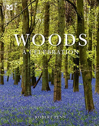Woods: A Celebration-Robert Penn