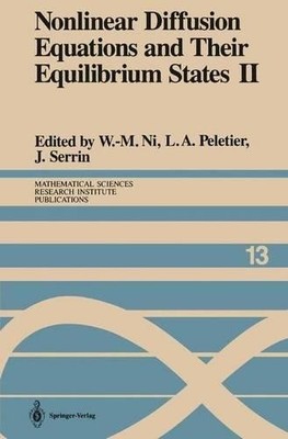 Nonlinear Diffusion Equations and Their Equilibrium States II - 9781461396109