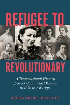 Margarite Poulos Refugee to Revolutionary (Taschenbuch)