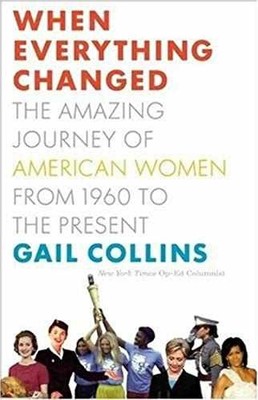 When Everything Changed: The Amazing - Hardcover, by Collins Gail - Very Good b