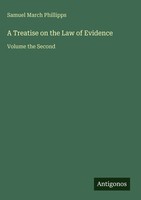Samuel March Phillipps | A Treatise On The Law Of Evidence | Buch | Englisch