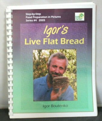 Igor's Live Flat Bread Step-By-Step Food Preparation in Pictures 2005 