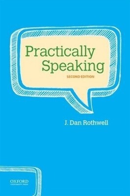 Practically Speaking - paperback Rothwell, J. Dan