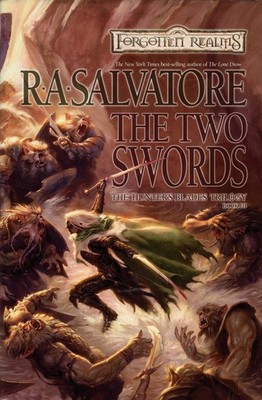 The Two Swords: The Hunter's Blades Trilogy, Book III - Salvatore, R.A. - Go...