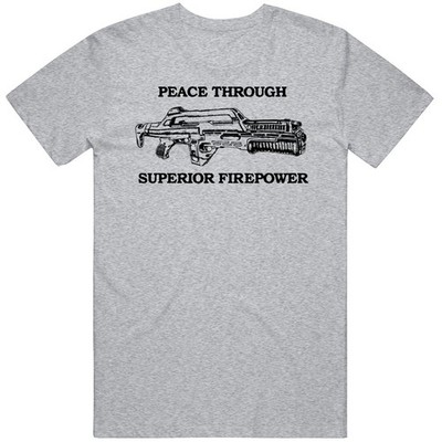 Frost's Peace Through Superior Firepower Aliens Movie T Shirt