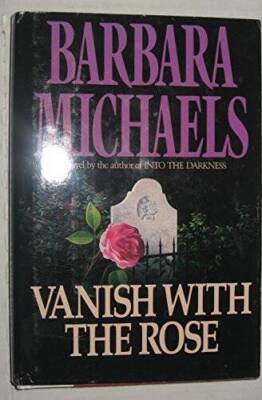 Vanish with the Rose - Hardcover By Michaels, Barbara - GOOD