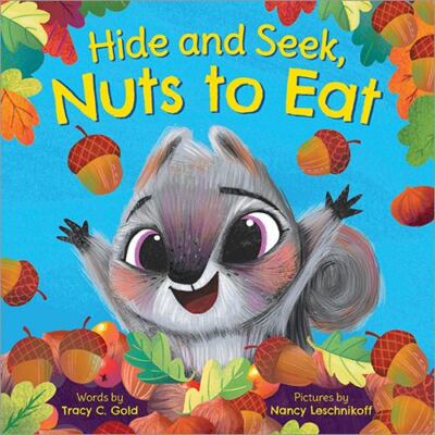 Hide and Seek, Nuts to Eat by Gold, Tracy C.