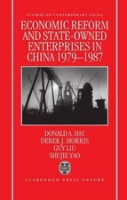Economic Reform and State-Owned Enterprises in China 1979-87 by Donald Hay (Engl