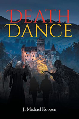 Death Dance By J Michael Koppen - New Copy - 9798886162998