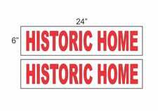 HISTORIC HOME 6"x24" REAL ESTATE RIDER SIGNS Buy 1 Get 1 FREE 2 Sided