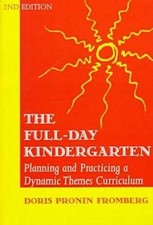 Full-day Kindergarten: Planning and Practicing A Dynamic-themes Curriculum, Sec