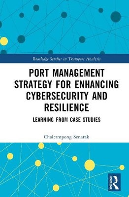 Port Management Strategy for Enhancing Cybersecurity and Resi... - 9781032907031