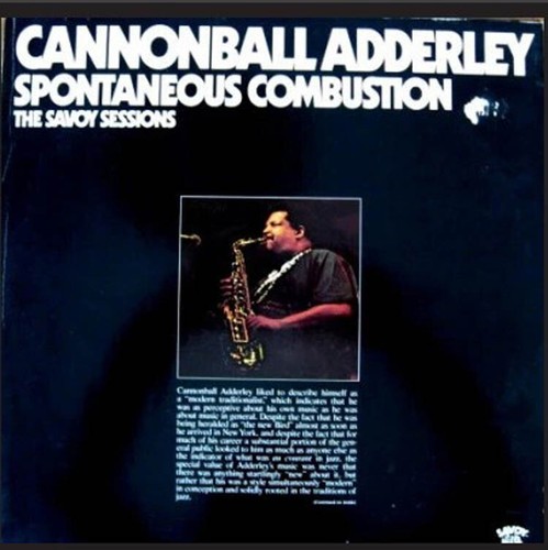 SPONTANEOUS COMBUSTION The Savoy Sessions Cannonball Adderley