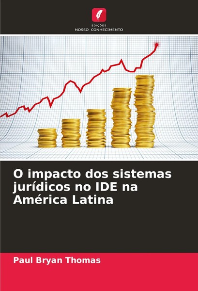 O Impacto Dos Sistemas JuríDicos No Ide Na AméRica Latina Paul Bryan Thomas Buch-image