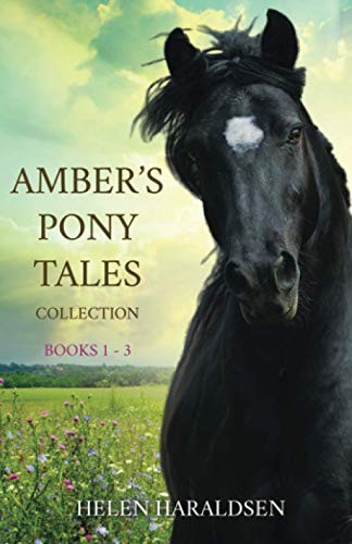 Amber's Pony Tales Collection: Books 1 - 3,Helen Haraldsen