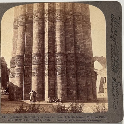Gigantic Embroidery in Stone at Base of Qutb Minar, Pillar of Victory Stereoview