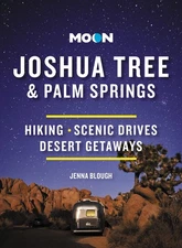 Moon Joshua Tree & Palm Springs: Hiking, Scenic Drives, Desert Getaways (Tra...