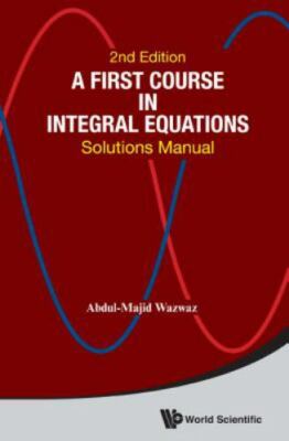 A First Course In Integral Equations: Solutions Manual [Second Edition]