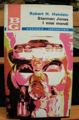 Robert H. Heinlein STARMAN JONES / I MIEI MONDI/ Bigalassia 14
