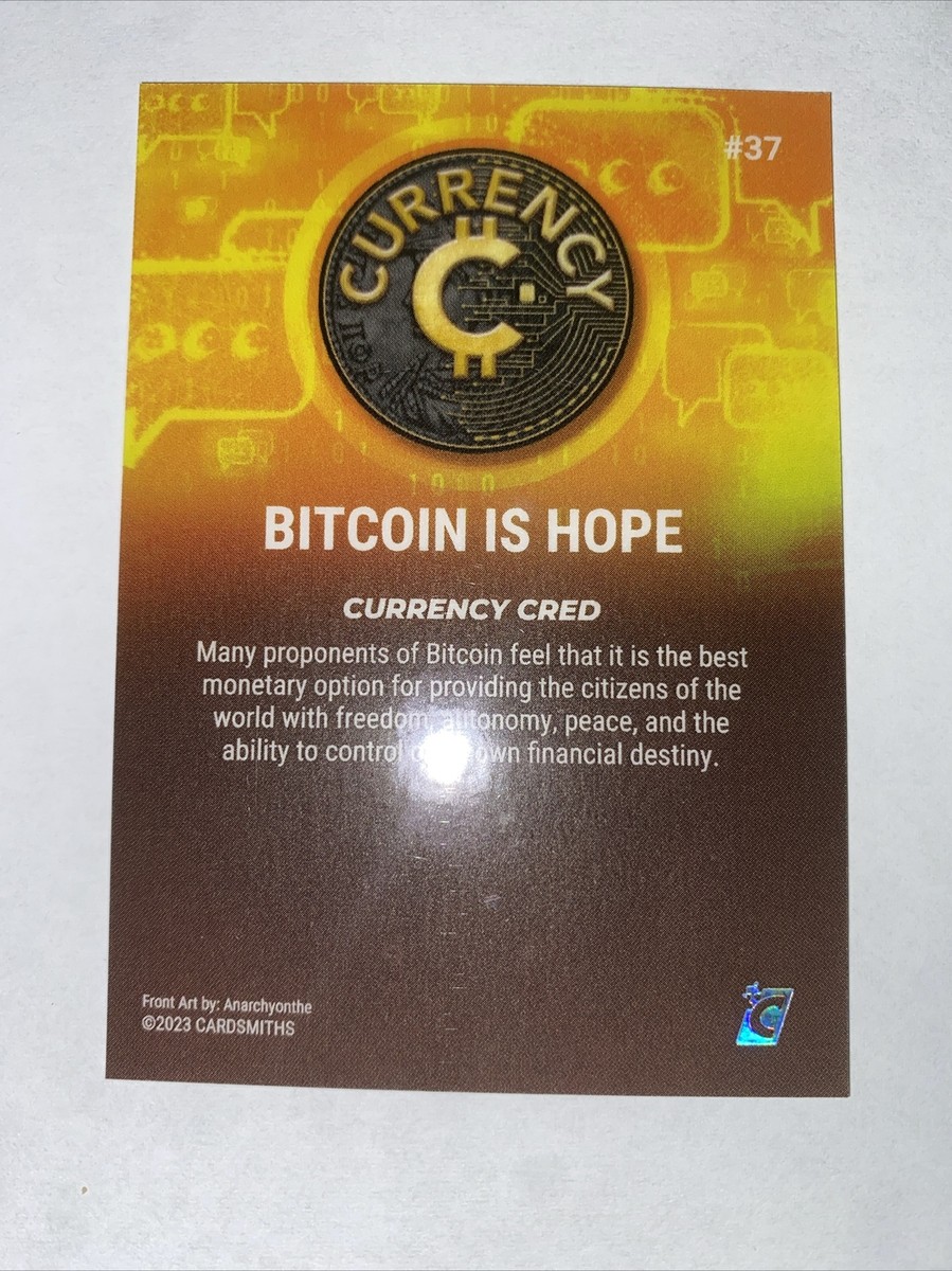 2023 Cardsmiths Currency Series 2 #37 Bitcoin Is Hope Holo Foil Rare