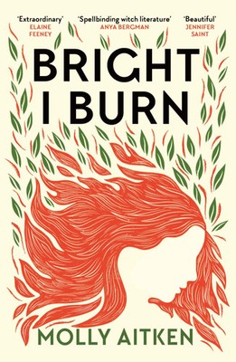 Bright I Burn | Molly Aitken | Taschenbuch | 304 S. | Englisch | 2025