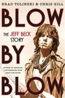 Blow by Blow: The Jeff Beck Story (Hardback or Cased Book)