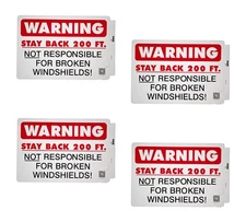 4 Pack Warning Back 200Ft Not Responsible For Broken Windshields Truck Sign