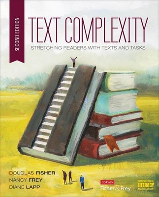 Text Complexity: Stretching Readers With Texts and Tasks by Douglas Fisher (Engl