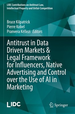 Antitrust in Data Driven Markets & Legal Framework for Influencers, Native Adver