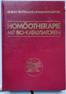 Homöopathie mit Bio-Katalysatoren - Raimund Kastner