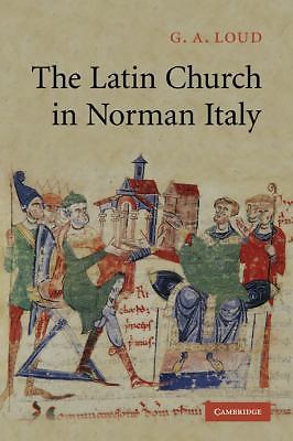 The Latin Church in Norman Italy Loud Paperback Cambridge University Press