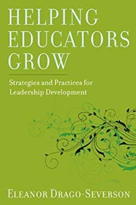 Helping Educators Grow : Strategies and Practices for Leadership