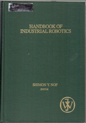 Handbook Of Industrial Robotics By Nof, Shimon Y. 