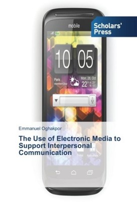 The Use of Electronic Media to Support Interpersonal Communication Emmanuel Ogha