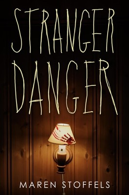 Stranger Danger (Underlined), Stoffels, Maren, Very Good condition, Book