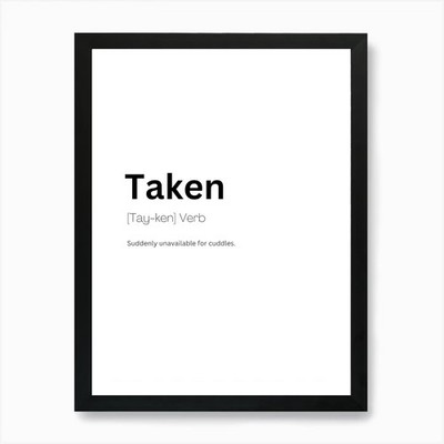 Taken Definition Meaning Art Print  Framed Wall Art Poster Canvas Print Picture