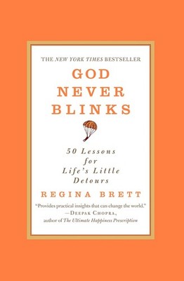 God Never Blinks: 50 Lessons for Life's Little Detours