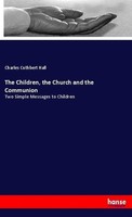 The Children, The Church And The Communion Charles Cuthbert Hall