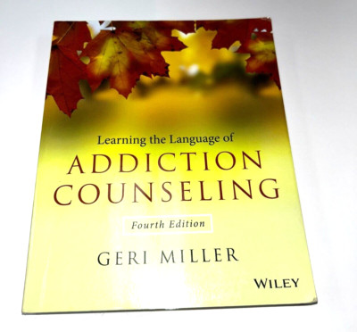 Learning the Language of Addiction Counseling by Geri Miller, 2014 Hard Cover