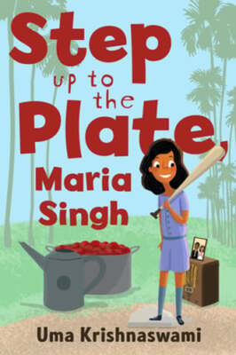 Step Up to the Plate, Maria Singh by Uma Krishnaswami: Used
