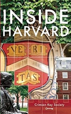 Inside Harvard : A Student-Written Guide to the History and Lore