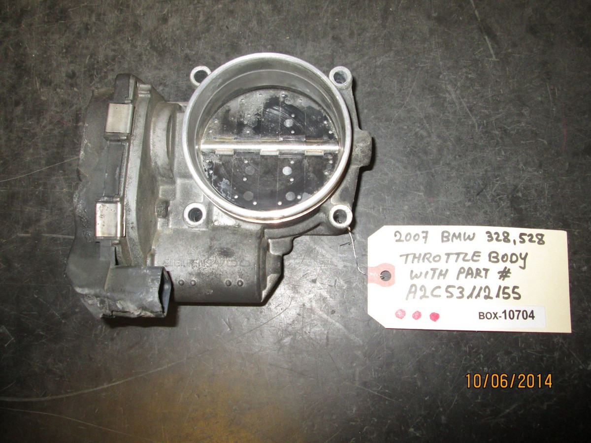 07-08-09 BMW 328,528 x3 x5 3.0 THROTTLE BODY #A2C53112155 BOX 
