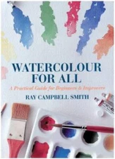 Watercolor for All: A Practical Guide for Beginners & Improvers - GOOD