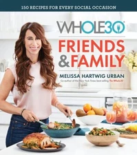 Cook Book - Healthy Diets - Whole 30 Friends & Family - Melissa Hartwig Urban
