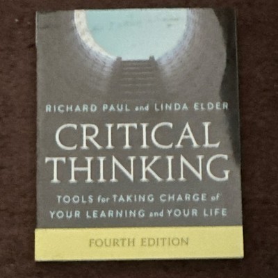 Critical Thinking 4th Edition Richard Paul & Linda Elder Trade PB 2013