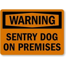 Sentry Dog On Premises Aluminum Weatherproof Sign c01774
